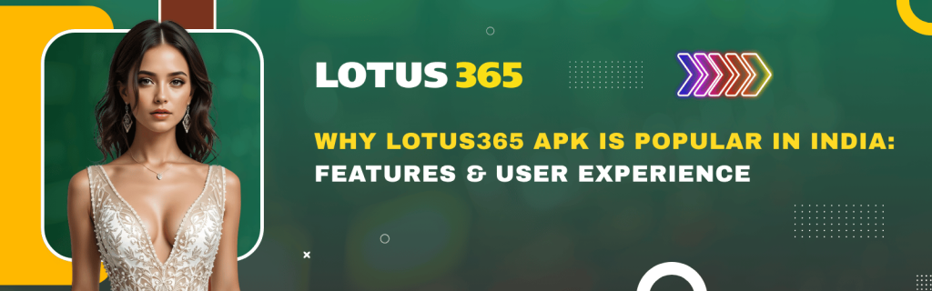 Lotus365 APK is Popular in India
