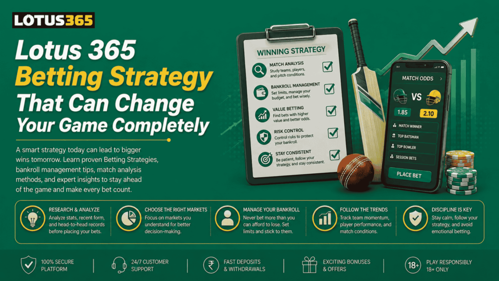 Lotus 365 Betting Strategy That Can Change Your Game Completely