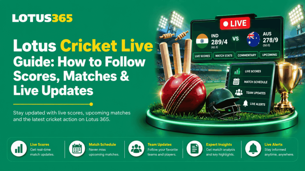 Lotus Cricket Live Guide How to Follow Scores, Matches & Live Updates