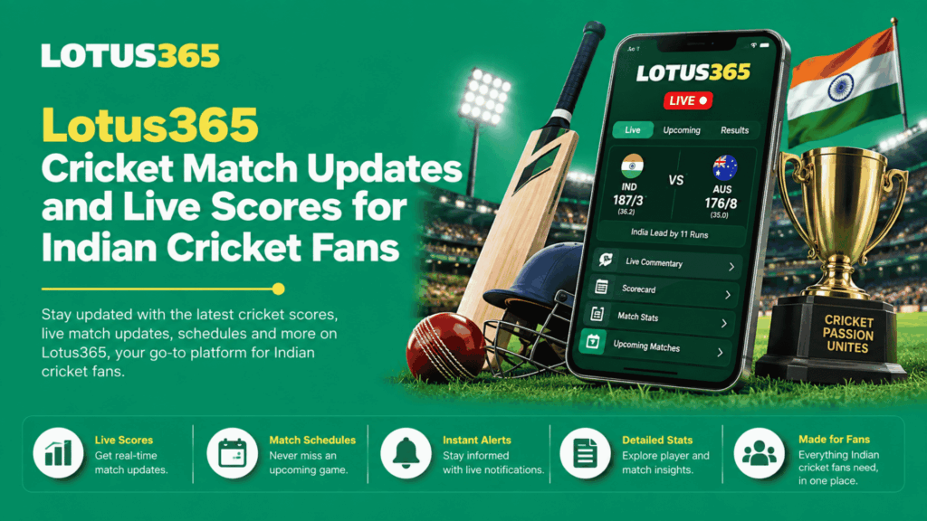 Lotus365 Cricket Match Updates and Live Scores for Indian Cricket Fans
