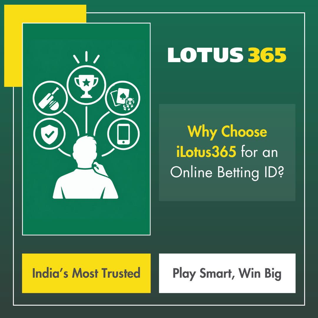 Why Choose iLotus365 for an Online Betting ID