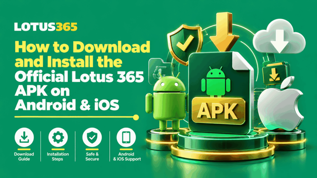 How to Download and Install the Official Lotus 365 APK on Android & iOS