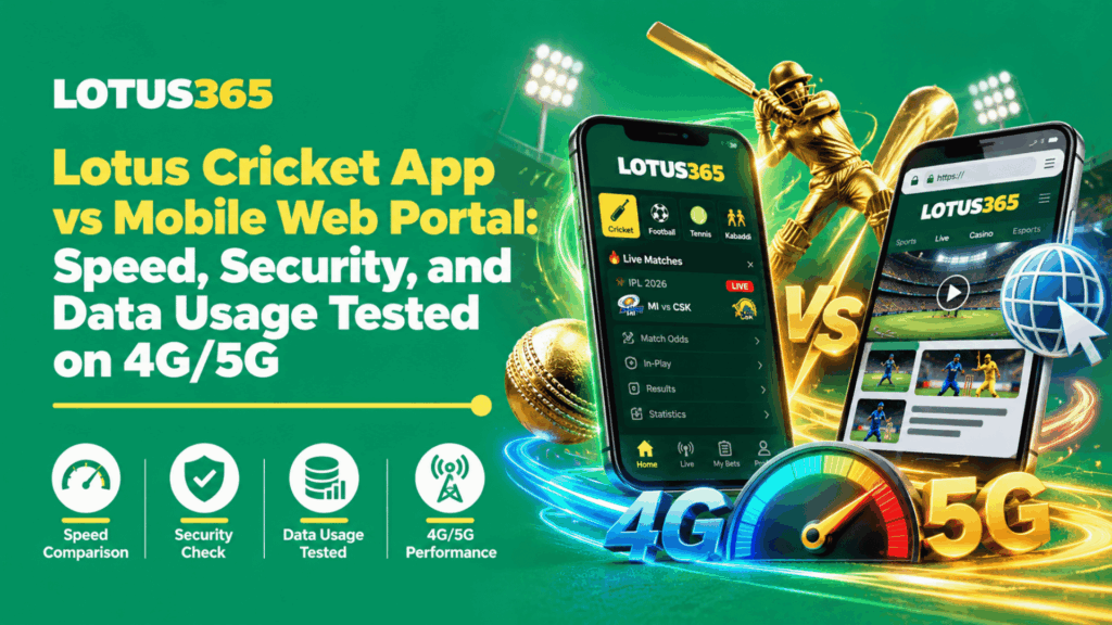 Lotus Cricket App vs Mobile Web Portal Speed, Security, and Data Usage Tested on 4G5G