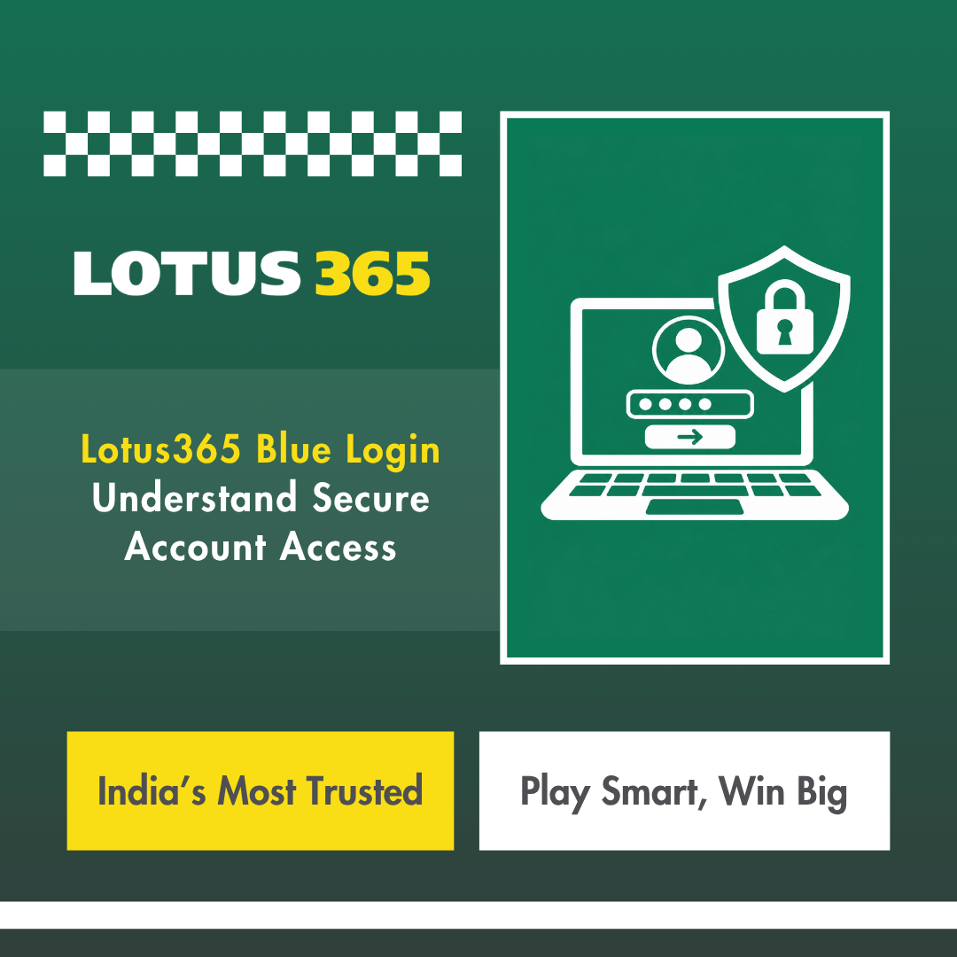 Lotus365 Blue Login— Understand Secure Account Access